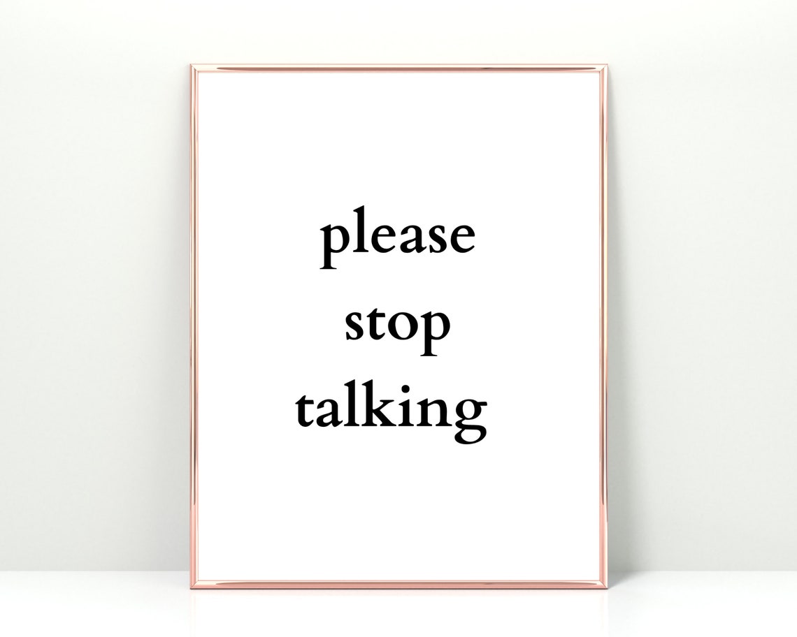 Please Stop Talking Printable, Funny Printable, Girl Boss Print, Office Decoration Ideas, Sassy