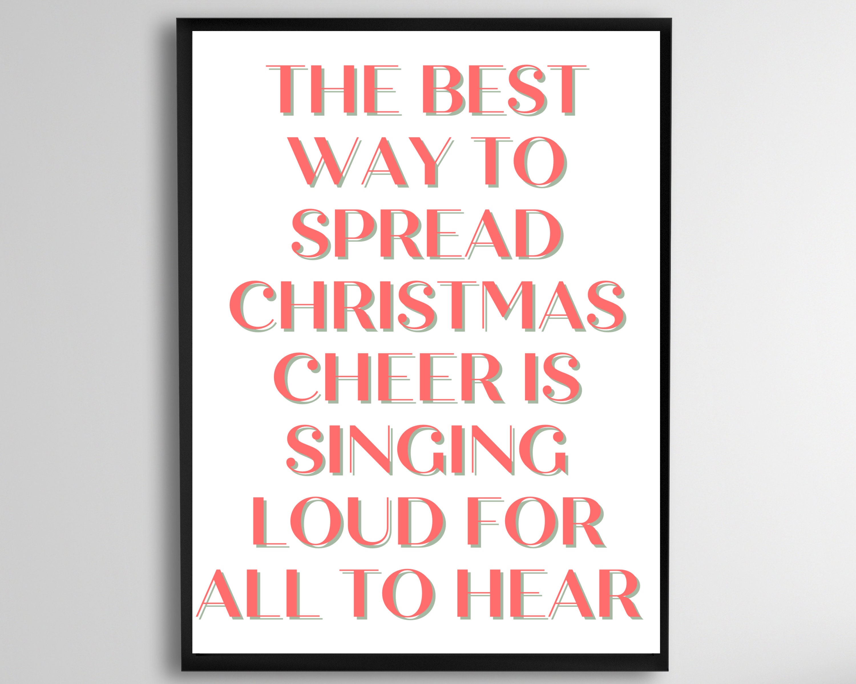 Christmas Prints, Buddy the Elf Sign, Singing Loud for All to Hear ...