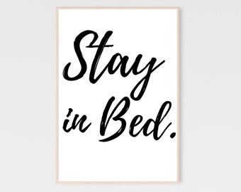 Stay In Bed Print | Bedroom Prints | Bedroom Decor | Above Bed Decor | Cozy Bedroom Decor | Printable Wall Decor | Bedroom Wall Art | Prints