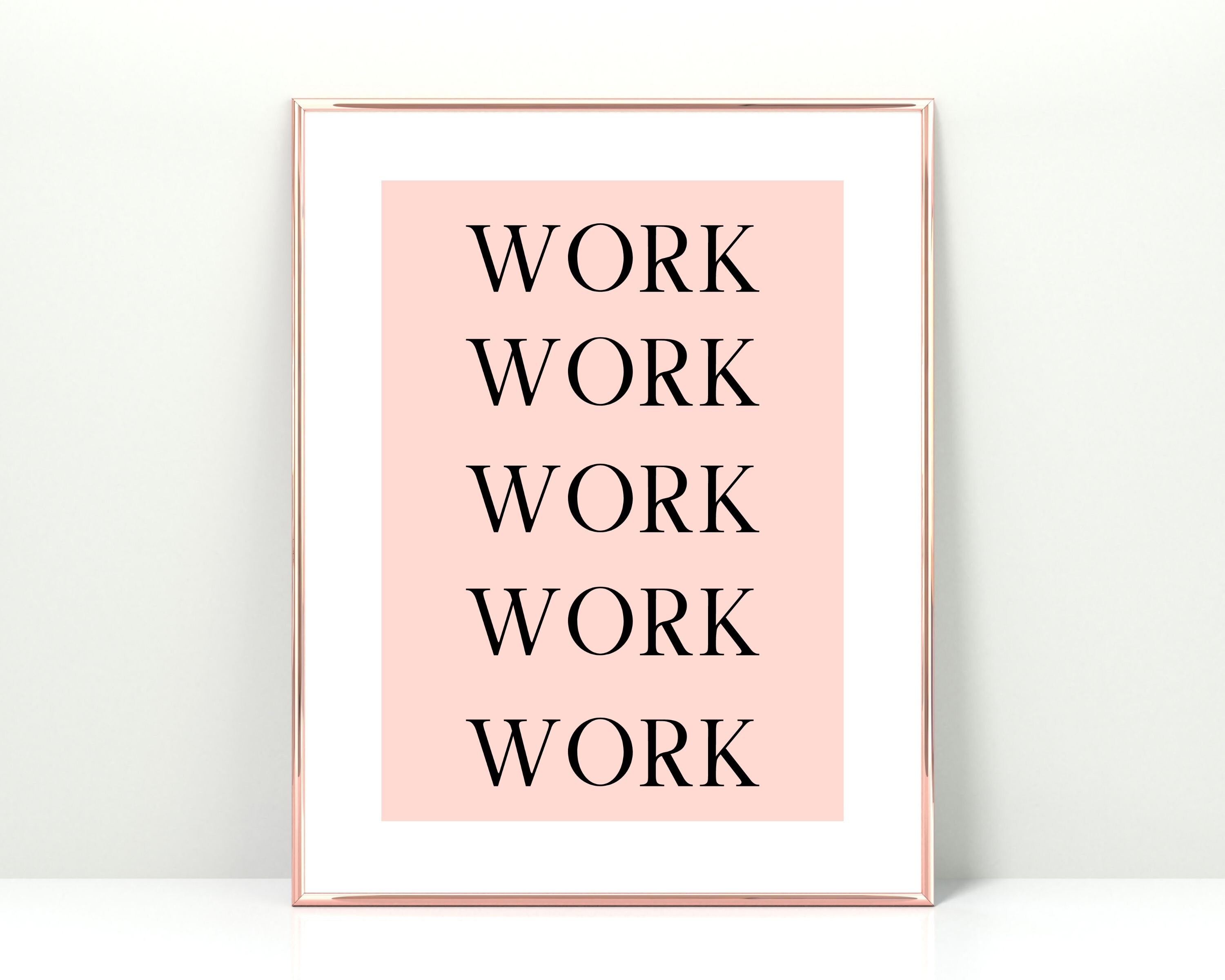 Work Work Work, Office Prints, Office Decor for Her, Pink Office Wall