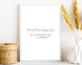 find the beauty in simplicity print, simple printable, minimalist sign, simple wall art, home decor, beauty in simplicity quote, digital art
