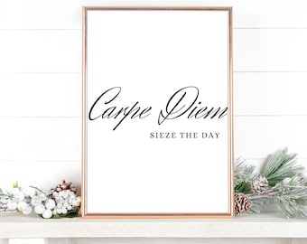 Carpe Diem Seize The Day | Inspiration Prints | Carpe Diem Print | Motivational Wall Decor | Minimalistic Poster | Carpe Diem Definition