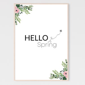Hello Spring Printable, Spring Wall Art, Floral Print, Floral Spring Decor, Digital Download, Beautiful Spring Decor, Home Decor, Poster
