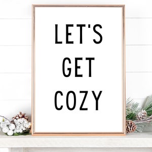 Let&#39;s Get Cozy Printable Art | Instant Download Bedroom Art | Farmhouse Prints | Living Room Prints | Bedroom Prints | Family Room Prints