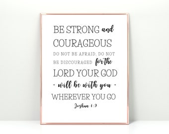 Bible Verse Prints | Be Strong And Courageous Quote | Joshua 1:9 | Bible Verse Prints | Christian Decor | Christian Gift | Wall Prints Jesus