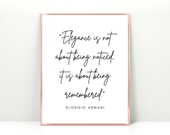 Elegance Is Not About Being Noticed It Is About Being Remembered Printable, Giorgio Armani Quote Art, Designer Wall Art, Fashion Printable