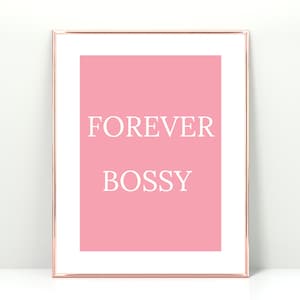 Forever Bossy Print, Printable Wall Art, Womans Office Prints, Girl Boss, I'm The Boss, Bossy Wall Art, Pink Wall Art, Pink Office Prints