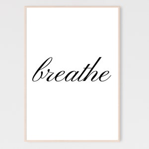 Atmen Sie Druck, atmen Sie Zeichen, atmen Sie Wandkunst, entspannende druckbare, Wohndekor, Yoga Poster, Digitaldruck, minimale Drucke, Just Breathe Art