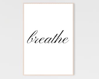 Breathe Print, Breathe Sign, Breathe Wall Art, Relaxing Printable, Home Decor, Yoga Poster, Digital Print, Minimal Prints, Just Breathe Art