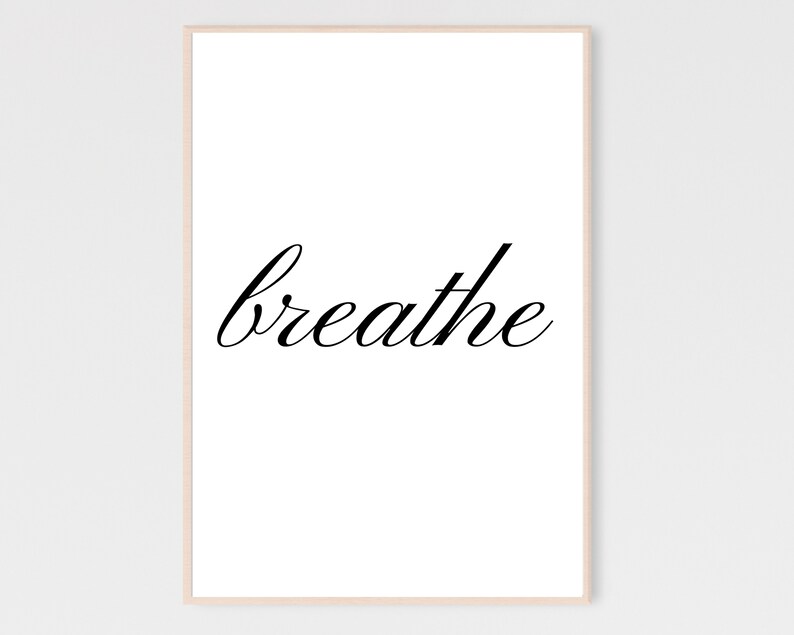 Breathe Print, Breathe Sign, Breathe Wall Art, Relaxing Printable, Home