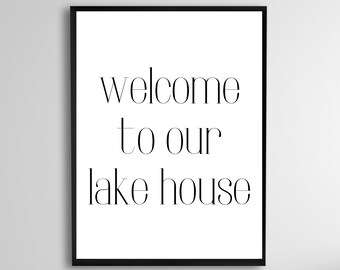 Bienvenido a nuestro letrero de Lake House, arte de pared imprimible, impresiones de Lake House, decoración de la casa del lago, letrero de entrada, letrero de bienvenida, decoración de la casa de verano