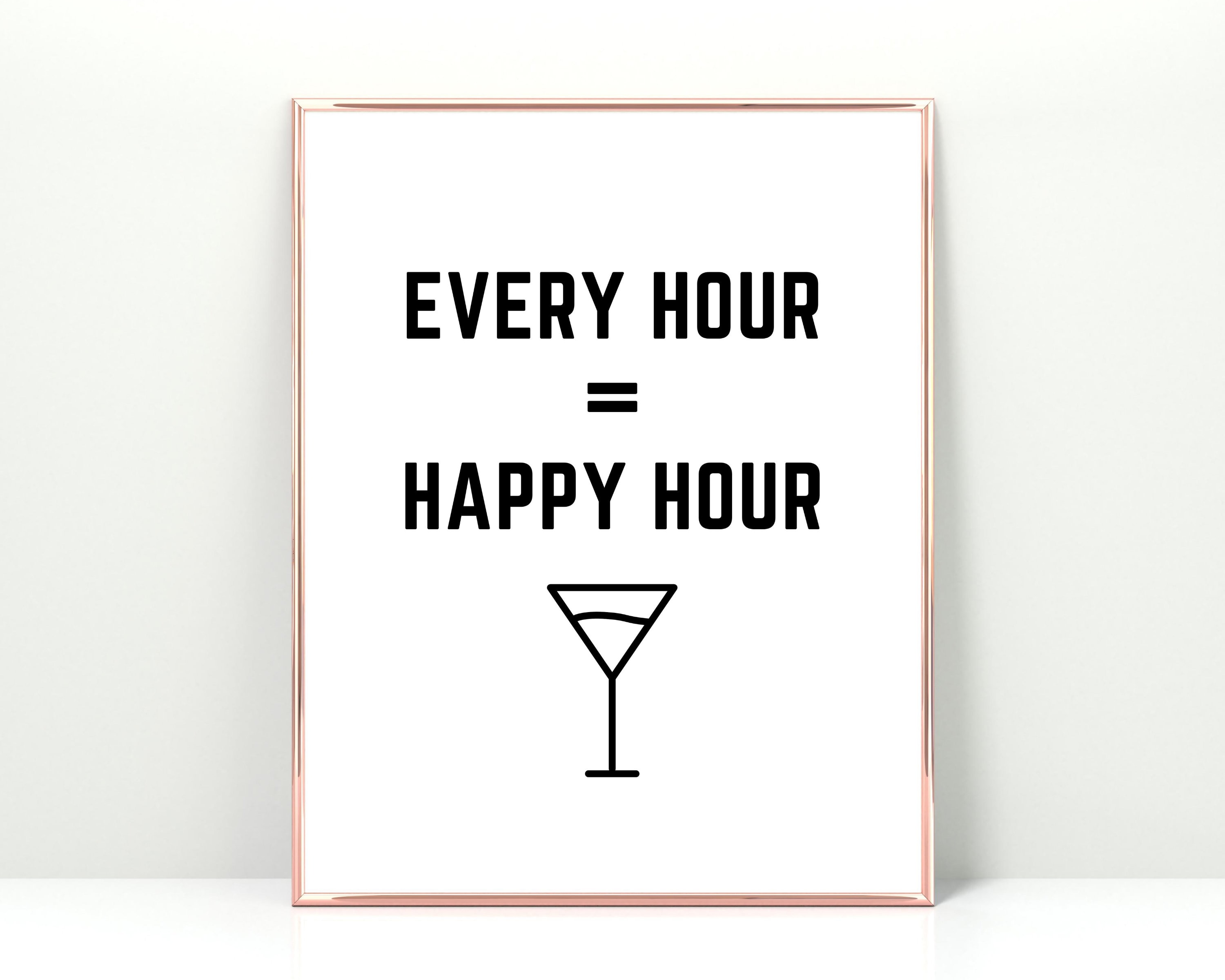 Every Hour is Happy Hour Printable Wall Art Bar Wall Print Drink Sign