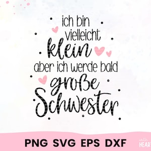 Puede incluir: Un diseño digital con el texto "ich bin vielleicht klein aber ich werde bald große Schwester" en escritura negra, con corazones y puntos rosas sobre un fondo blanco. La parte inferior de la imagen incluye opciones de tipo de archivo.