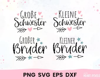 May include: A digital design featuring the words "GROBE Schwester", "KLEINE Schwester", "GROBER Bruder", and "KLEINER Bruder" in black script. Each phrase is decorated with arrows, hearts, and stars. The bottom of the image displays "PNG SVG EPS DXF".