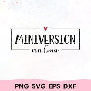May include: A digital design with the text "MINIVERSION von Oma" in a black, bold font, enclosed in a black rectangular frame, with a small red heart above the text. The design is set against a soft, watercolor-style background with pink accents.