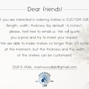 May include: White background with text that reads "Dear friends!" and information about custom shelves. The text mentions custom sizes, email, and a maximum shelf length of 100 inches. The Memwood Lab logo is at the bottom.
