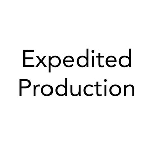 Expedited production