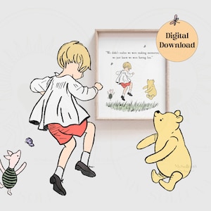 We didn&#39;t realize we were making memories, Winnie the Pooh prints, INSTANT DOWNLOAD, Pooh Bear Classic Vintage Colored