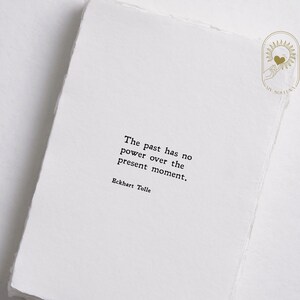 The past has no power over the present moment, The Power of Now Print,  A New Earth, Eckhart Tolle Quote Print, Spiritual, The Now Quote