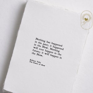 Nothing ever happened in the past; it happened in the Now. The Power of Now Print, Eckhart Tolle Quote Print, The Present Moment, The Now