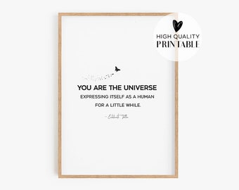 You are the Universe, The Power of Now Print, INSTANT DOWNLOAD, Eckhart Tolle Universe Quote, A New Earth, SPIRITUAL, Experience