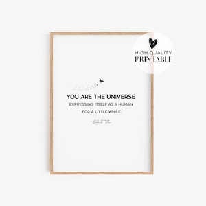You are the Universe, The Power of Now Print, INSTANT DOWNLOAD, Eckhart Tolle Universe Quote, A New Earth, SPIRITUAL, Experience
