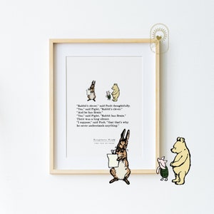 May include: A Winnie the Pooh illustration featuring Pooh Bear, Piglet, and Rabbit. The illustration is in a vintage style with a white background and black text. The text reads: "Rabbit's clever," said Pooh thoughtfully. "Yes," said Piglet, "Rabbit's clever." "And he has Brain." "Yes," said Piglet, "Rabbit has Brain." There was a long silence. "I suppose," said Pooh, "that that's why he never understands anything."