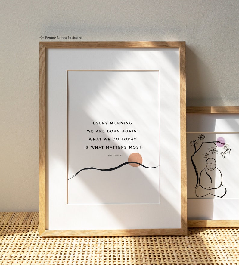 New Beginning, Buddha Quote Print, PRINTED & SHIPPED 8x10, Rebirth, SPIRITUAL, Zen Buddhist Quote, Taoism, Every morning we are born again.. image 2