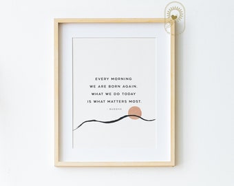 New Beginning, Buddha Quote Print, INSTANT DOWNLOAD, Rebirth, SPIRITUAL, Zen Buddhist Quote, Taoism, Every morning we are born again...