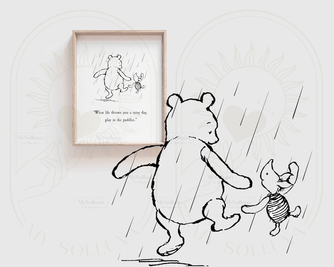 When Life Throws You a Rainy Day..winnie the Pooh Quote, INSTANT