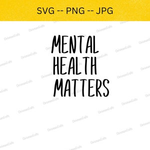 Mental Health Svg, Mental Health Matters, Mental Health Matters Svg, Motivational Svg, Strong Women Svg, Self Love Svg, Svg Mental Health