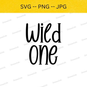 Wild One Svg, First Birthday Shirt Svg, Wild One Shirt, Wild One Shirt Svg, Kids Birthday Shirt, Wild One Birthday, Digital Download, Png