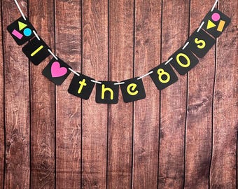 80s Banner, 80s Party, 80s Party Decorations, 80s Theme Party, I love the 80s, 80s Theme Centerpieces, 80s Party Decor, 80s Party Banner