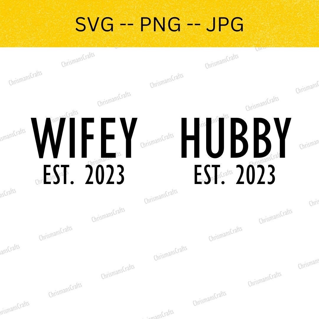 Wifey and Hubby Svg, Wife and Husband Svg, Est. 2023 Svg, Newly Married