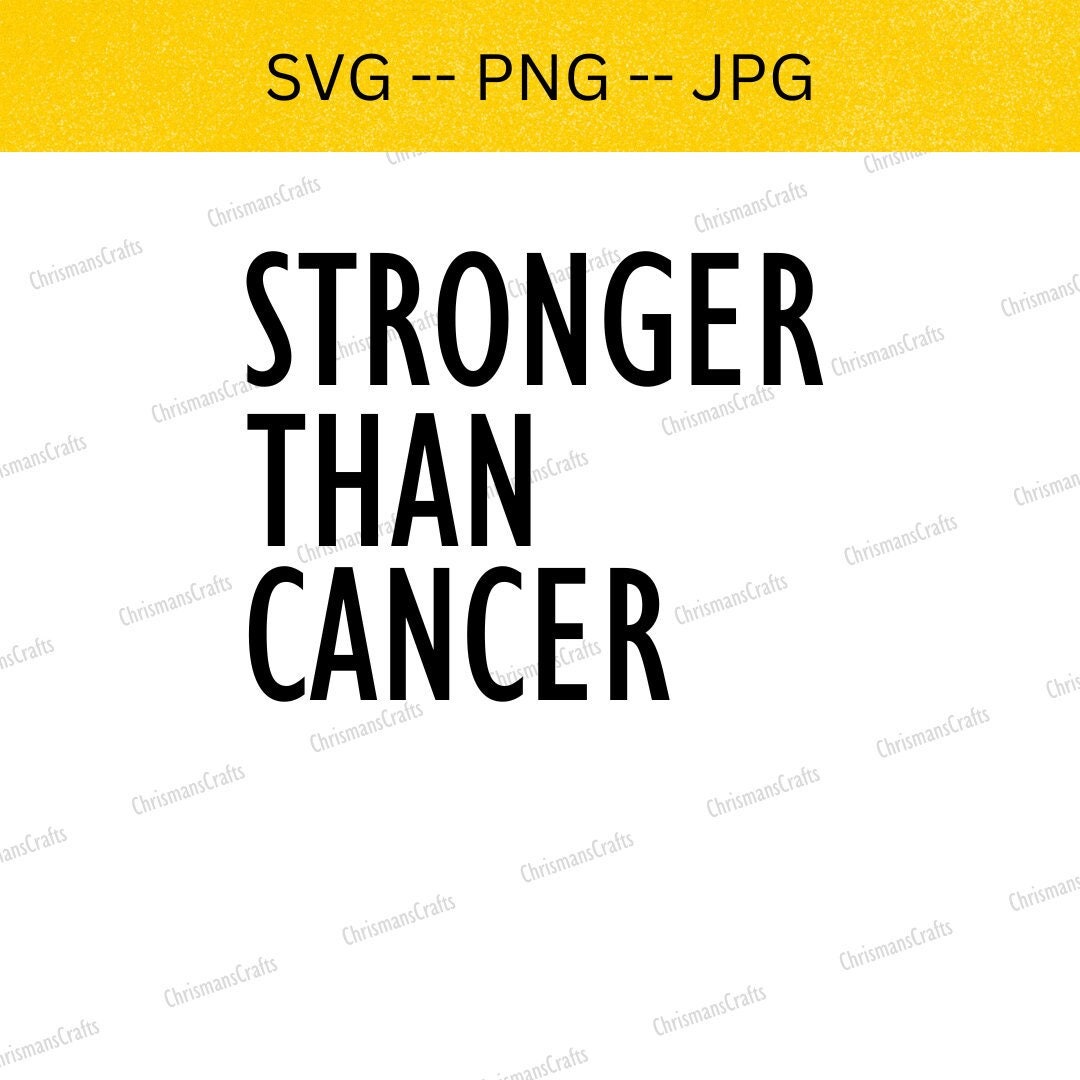 Stronger Than Cancer, Stronger Than Cancer Svg, Cancer Svg, Cancer ...