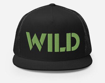WILD Hat, Outdoors Hat, Camping Hat, Trucker Hat, High Profile Hat, Mesh Hat, Embroidered Hat