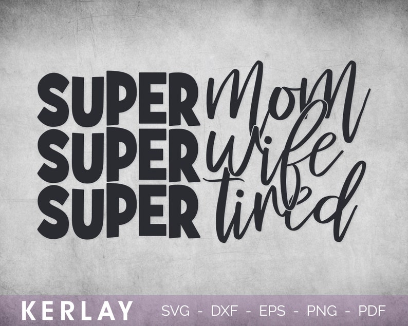 Download Mom Life Svg Super Mom Svg Printable Vector Clip Art Super Mom Super Wife Super Tired Svg Instant Download Commercial Use Prints Art Collectibles Vadel Com