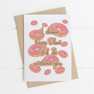 Donut wissen, was ich ohne Sie tun würde, Valentinstag-Karte für ihn, Karte für sie, Karte für Freund, Karte für Freundin, lustige Valentinstag-Karte