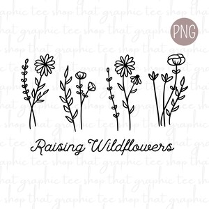 Raising Wildflowers PNG Digital Download Best Seller Graphic Boho