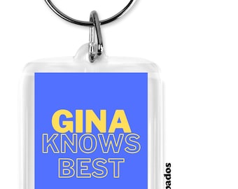 Gina knows best keyring, b99 funny keyring