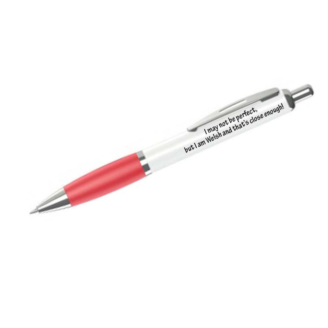 I May not be perfect but I Am welsh Pen, welsh pen, welsh gift, welsh