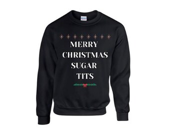 Merry Christmas Sugar T!ts Christmas Jumper, available in red or black, Barry Islandfunny christmas jumper