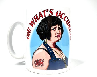 Gavin & Stacey Themed Mug - Oh! What's Occurrin'? Welsh Mug, Nessa Mug