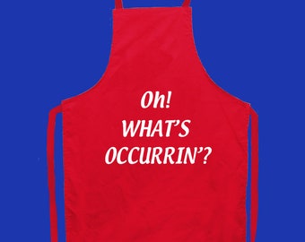 Gavin & Stacey themed - Oh What’s Occurrin’? Apron