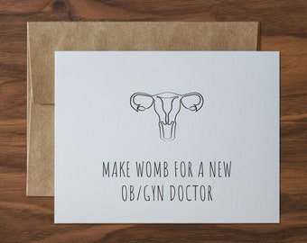 Make Womb For A New OB/GYN... Greeting Card - Match Day, Graduation