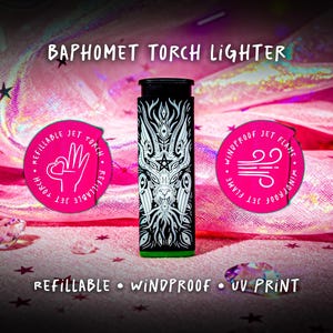 May include: A black Baphomet torch lighter with a white graphic design. The lighter is refillable, windproof, and UV printed. The text "BAPHOMET TORCH LIGHTER" is at the top of the image.
