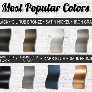May include: A white brick wall with eight color swatches showing different finishes. The swatches are arranged in two rows of four. The top row shows black, oil rubbed bronze, satin nickel, and iron gray. The bottom row shows hammered black, hammered silver, dark blue, and satin bronze. The text "Most Popular Colors" is at the top of the image.
