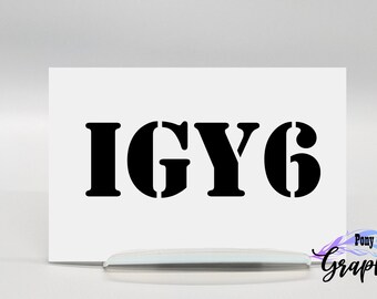 IGY6 decal, I've got your six sticker for cars and tumblers, back the blue, back the first responders, gift for police wife from husband