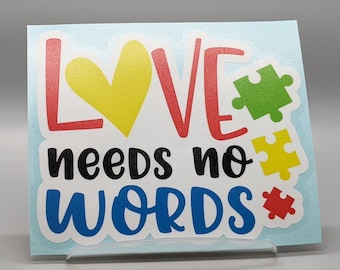 Autism Car decal, Autism awareness sticker, autism gift for mom, love needs no words neurodiversity sticker