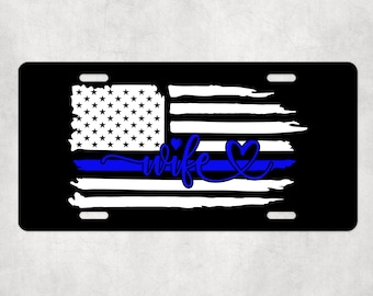 Police Wife license plate, Thin blue Line license plate, distressed flag vanity plate, First responder car accessory, patriotic car tag